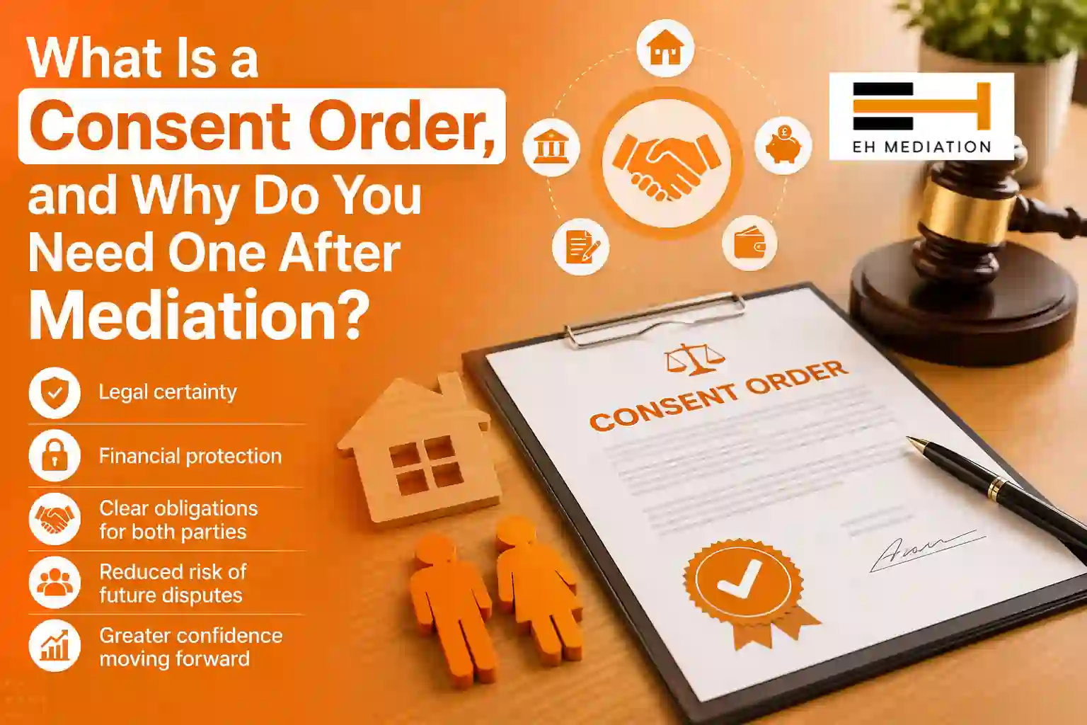 What Is a Consent Order, and Why Do You Need One After Mediation Lydney?